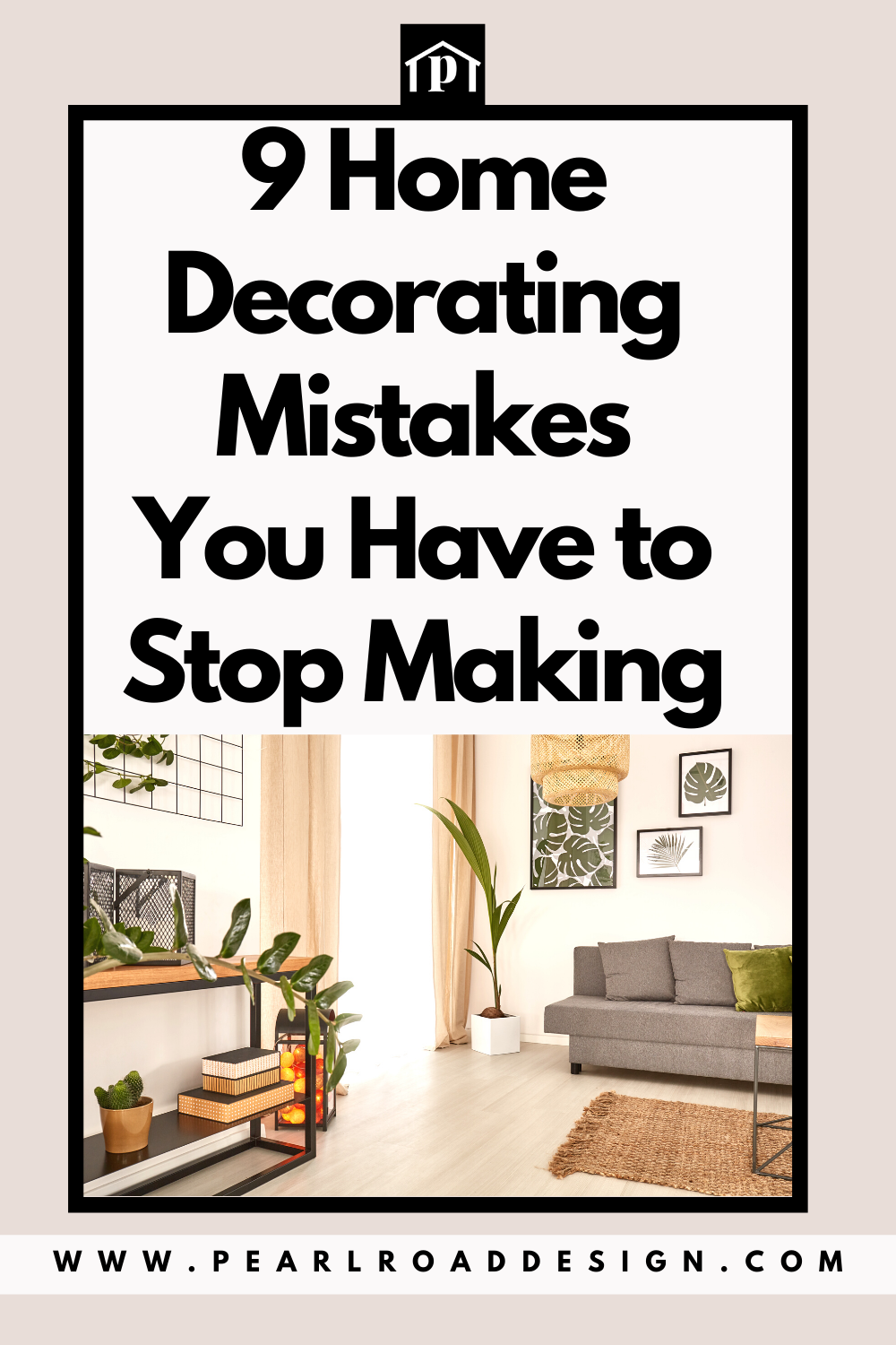 9 Common Home Decorating Mistakes To Avoid For A Beautiful Home